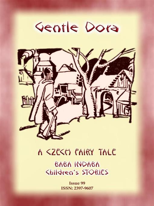 Title details for GENTLE DORA--A Czech Folk Tale for children by Anon E Mouse - Wait list